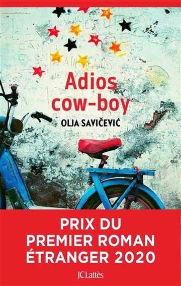 Knjiga Adios Cow-boy autora Olja Savičević izdana 2020 kao meki uvez dostupna u Knjižari Znanje.