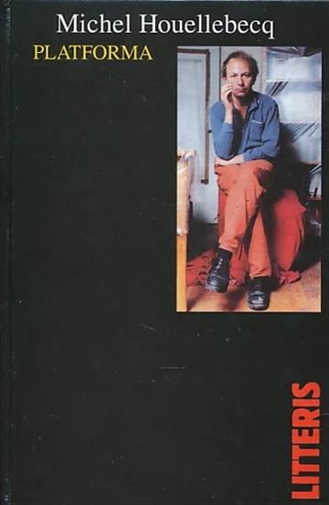Knjiga Platforma autora Michel Houellebecq izdana 2003 kao tvrdi uvez dostupna u Knjižari Znanje.