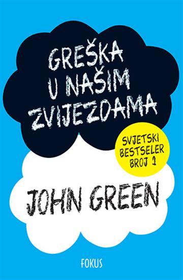 Knjiga Greška u našim zvijezdama autora John Green izdana 2013 kao  dostupna u Knjižari Znanje.