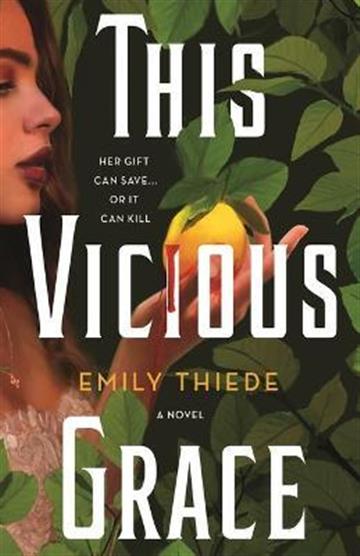 Knjiga This Vicious Grace autora Emily Thiede izdana 2022 kao tvrdi uvez dostupna u Knjižari Znanje.