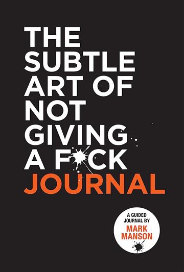 Knjiga Subtle Art of Not Giving a F*ck Journal autora Mark Manson izdana 2022 kao meki uvez dostupna u Knjižari Znanje.