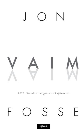 Knjiga VAIM autora Jon Fosse izdana 2026 kao tvrdi uvez dostupna u Knjižari Znanje.