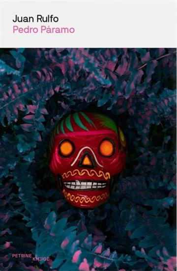 Knjiga Pedro Páramo autora Juan Rulfo izdana 2023 kao meki uvez dostupna u Knjižari Znanje.