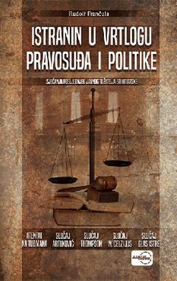 Knjiga Istranin u vrtlogu pravosuđa i politike autora Rudolf Frančula izdana 2022 kao meki uvez dostupna u Knjižari Znanje.