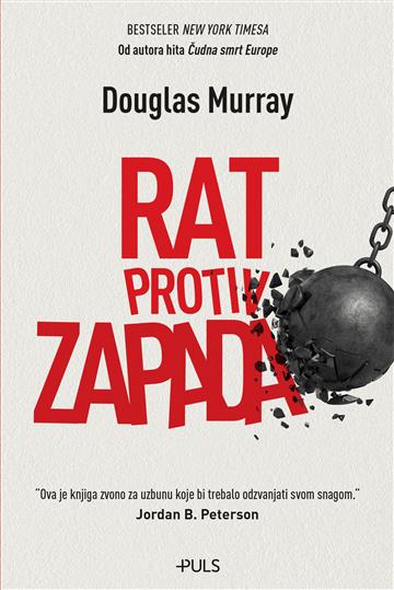Knjiga Rat protiv zapada autora Douglas Murray izdana 2022 kao meki uvez dostupna u Knjižari Znanje.