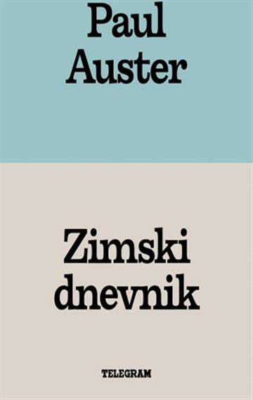 Knjiga Zimski dnevnik autora Paul Auster izdana 2026 kao tvrdi uvez dostupna u Knjižari Znanje.