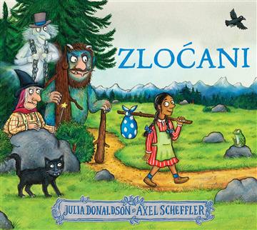 Knjiga Zloćani autora Julia Donaldson, Alex Scheffler izdana 2022 kao tvrdi uvez dostupna u Knjižari Znanje.