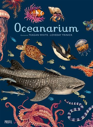 Knjiga Oceanarium autora Teagan White; Loveday Trinick izdana 2021 kao tvrdi uvez dostupna u Knjižari Znanje.