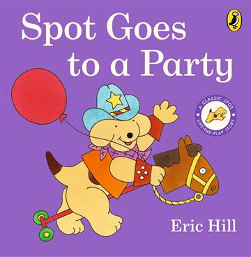 Knjiga Spot Goes to a Party autora Eric Hill izdana 2024 kao tvrdi uvez dostupna u Knjižari Znanje.