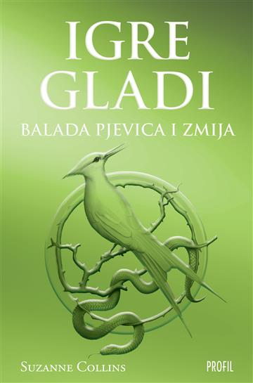 Knjiga Igre gladi - Balada pjevica i zmija autora Suzanne Collins izdana 2025 kao meki uvez dostupna u Knjižari Znanje.