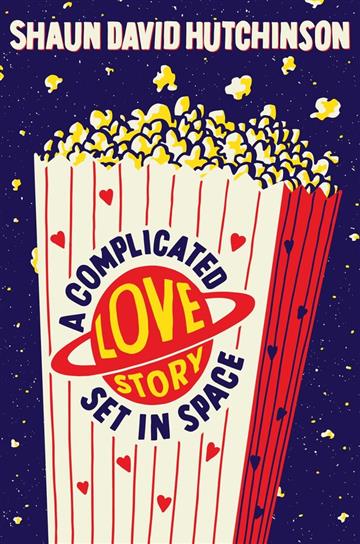 Knjiga A Complicated Love Story Set in Space autora Shaun David Hutchinson izdana 2022 kao meki uvez dostupna u Knjižari Znanje.