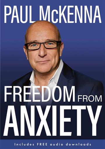 Knjiga Freedom From Anxiety autora Paul McKenna izdana 2023 kao meki uvez dostupna u Knjižari Znanje.