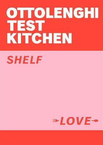 Knjiga Ottolenghi Test Kitchen: Shelf Love autora Yotam Ottolenghi izdana 2021 kao meki uvez dostupna u Knjižari Znanje.