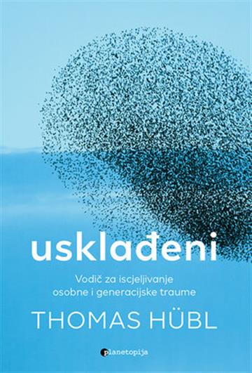 Knjiga Usklađeni autora Thomas Hübl izdana 2024 kao meki uvez dostupna u Knjižari Znanje.