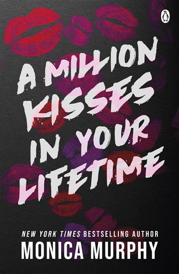 Knjiga A Million Kisses In Your Lifetime autora Monica Murphy izdana 2022 kao meki uvez dostupna u Knjižari Znanje.
