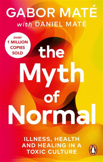 Knjiga Myth of Normal autora Gabor Mate izdana 2024 kao meki uvez dostupna u Knjižari Znanje.