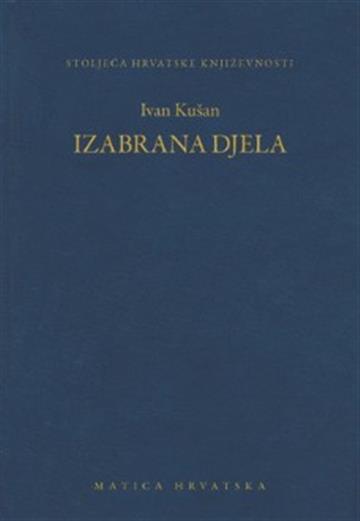Knjiga Izabrana djela autora Ivan Kušan izdana 2026 kao tvrdi uvez dostupna u Knjižari Znanje.
