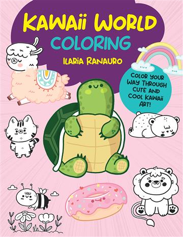 Knjiga Kawaii World Coloring Book autora Ilaria Ranauro izdana 2023 kao meki  uvez dostupna u Knjižari Znanje.