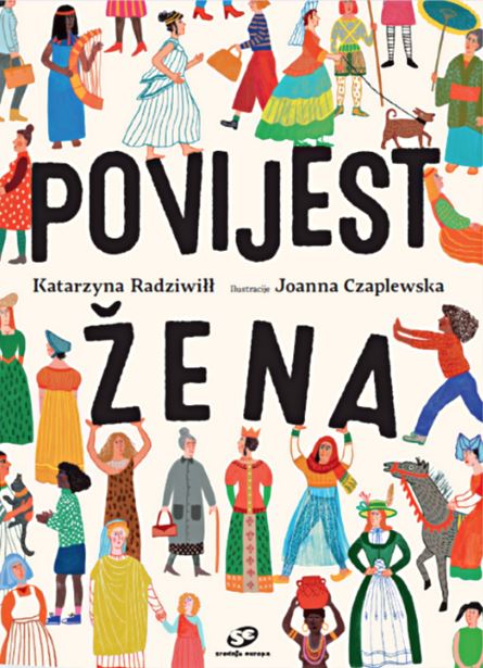 Knjiga Povijest žena autora Katarzyna Radizwiłł izdana 2023 kao tvrdi uvez dostupna u Knjižari Znanje.
