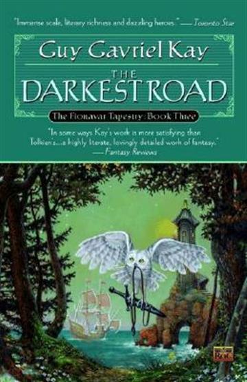 Knjiga Fionavar Tapestry #3: Darkest Road autora Guy Gavriel Kay izdana 2001 kao meki uvez dostupna u Knjižari Znanje.