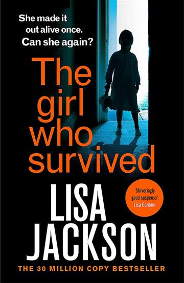 Knjiga Girl Who Survived autora Lisa Jackson izdana 2023 kao meki uvez dostupna u Knjižari Znanje.