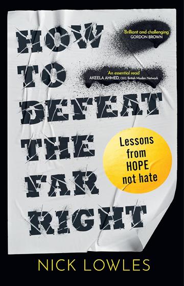 Knjiga How to Defeat the Far Right autora Nick Lowles izdana 2025 kao tvrdi uvez dostupna u Knjižari Znanje.