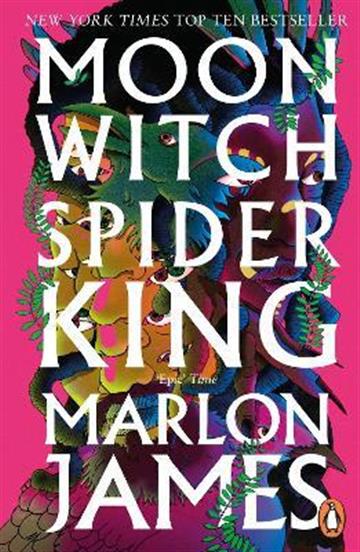 Knjiga Moon Witch, Spider King autora Marlon James izdana 2023 kao meki uvez dostupna u Knjižari Znanje.