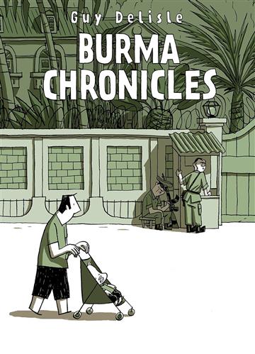 Knjiga Burma Chronicles autora Guy Delisle izdana 2011 kao meki dostupna u Knjižari Znanje.