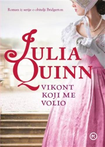 Knjiga Vikont koji me volio autora Julia Quinn izdana 2015 kao meki uvez dostupna u Knjižari Znanje.