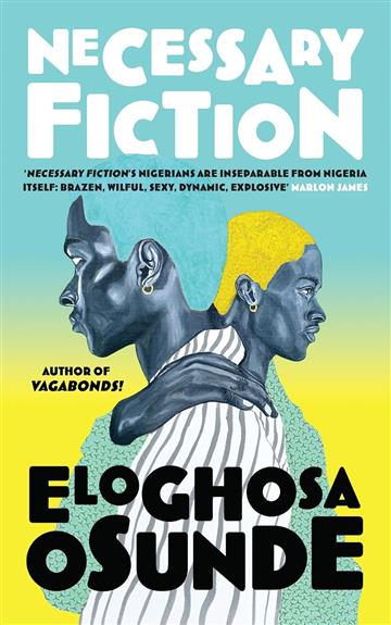 Knjiga Necessary Fiction autora Eloghosa Osunde izdana 2025 kao meki uvez dostupna u Knjižari Znanje.