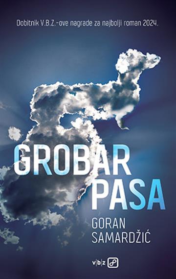 Knjiga Grobar pasa autora Goran Samardžić izdana 2024 kao tvrdi dostupna u Knjižari Znanje.