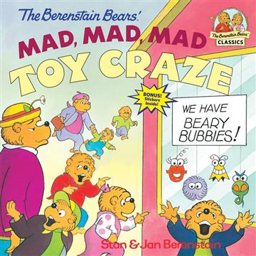 Knjiga The Berenstain Bears’ Mad, Mad, Mad Toy Craze autora Stan Berenstain, Jan Berenstain izdana  kao meki uvez dostupna u Knjižari Znanje.