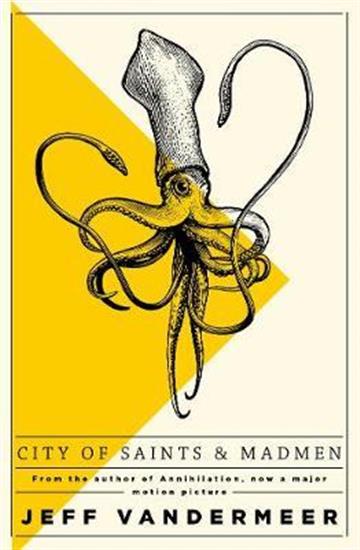Knjiga City of Saints and Madmen autora Jeff Vandermeer izdana 2018 kao meki uvez dostupna u Knjižari Znanje.