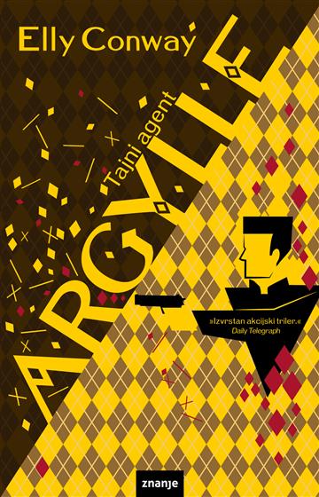 Knjiga Tajni agent Argylle autora Elly Conway izdana 2026 kao meki uvez dostupna u Knjižari Znanje.