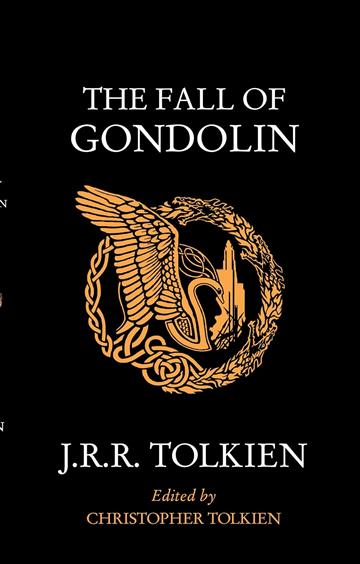 Knjiga Fall of Gondolin, Black Ed. autora J. R. R. Tolkien izdana 2022 kao meki uvez dostupna u Knjižari Znanje.