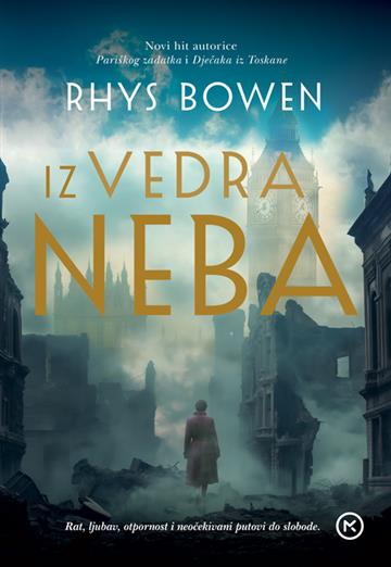 Knjiga Iz vedra neba autora Rhys Bowen izdana 2025 kao tvrdi uvez dostupna u Knjižari Znanje.