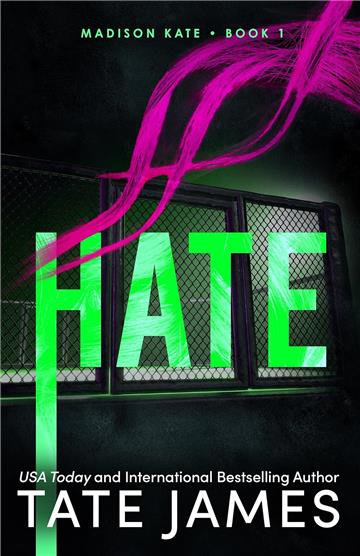 Knjiga Hate (Madison Kate , Book 1) autora Tate James izdana 2024 kao meki uvez dostupna u Knjižari Znanje.