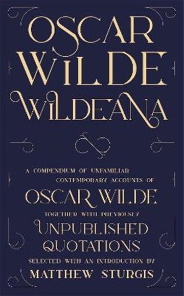 Knjiga Wildeana (riverrun editions) autora Oscar Wilde izdana 2022 kao meki uvez dostupna u Knjižari Znanje.