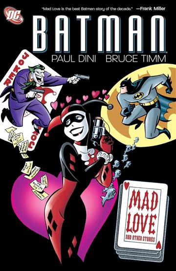 Knjiga BATMAN: MAD LOVE AND OTHER STORIES autora Dini, Paul izdana 2011 kao meki dostupna u Knjižari Znanje.