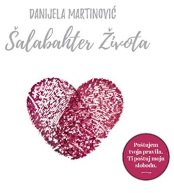 Knjiga Šalabahter života autora Danijela Martinović izdana 2019 kao tvrdi uvez dostupna u Knjižari Znanje.