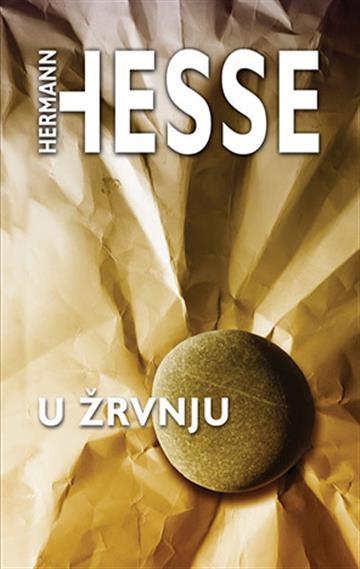 Knjiga U žrvnju autora Hermann Hesse izdana  kao  dostupna u Knjižari Znanje.