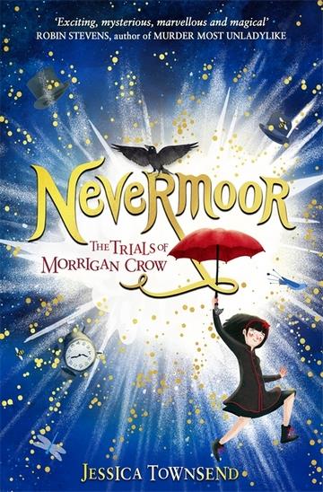 Knjiga Nevermoor: The Trials of Morrigan Crow autora Jessica Townsend izdana 2017 kao meki uvez dostupna u Knjižari Znanje.