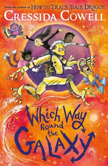 Knjiga Which Way Round the Galaxy autora Cressida Cowell izdana 2024 kao meki uvez dostupna u Knjižari Znanje.