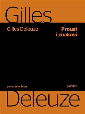 Knjiga Proust i znakovi autora Gilles Deleuze izdana 2020 kao meki uvez dostupna u Knjižari Znanje.