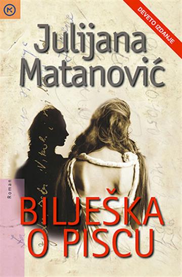 Knjiga Bilješka o piscu autora Julijana Matanović izdana 2017 kao meki uvez dostupna u Knjižari Znanje.