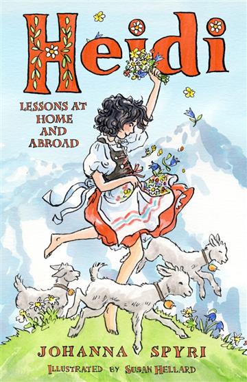 Knjiga Heidi:Lessons at Home and Abroad autora Johanna Spyri izdana 2018 kao meki uvez dostupna u Knjižari Znanje.