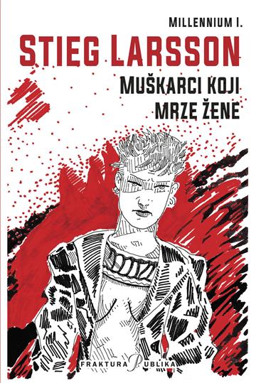 Knjiga Muškarci koji mrze žene autora Stieg Larsson izdana 2026 kao meki uvez dostupna u Knjižari Znanje.