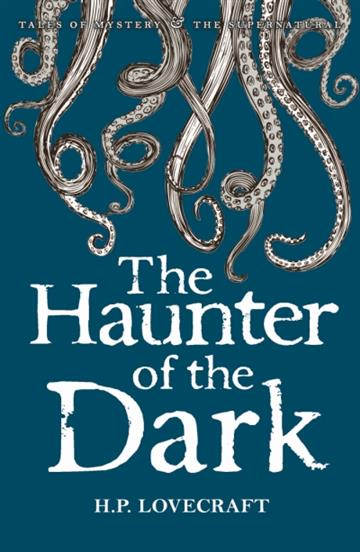 Knjiga Haunter Of The Dark: Collected Short Stories Vol 3 autora H.P. Lovecraft izdana 2011 kao meki uvez dostupna u Knjižari Znanje.
