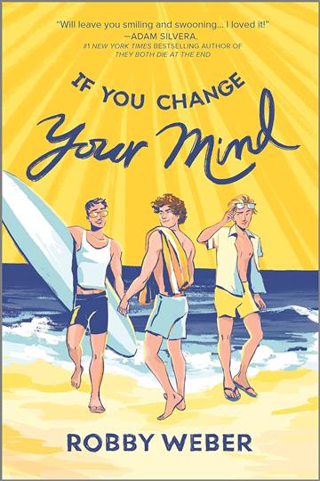 Knjiga If You Change Your Mind autora Robby Weber izdana 2023 kao meki uvez dostupna u Knjižari Znanje.