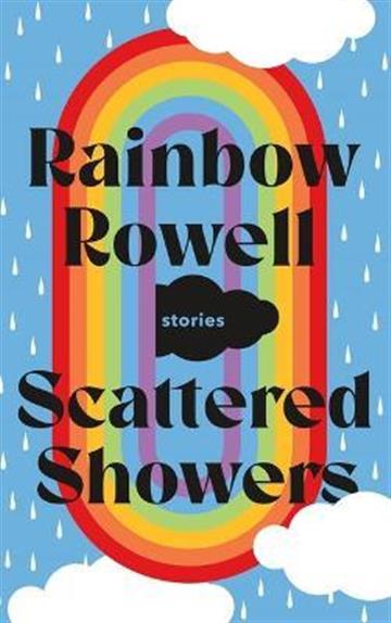 Knjiga Scattered Showers autora Rainbow Rowell izdana 2022 kao tvrdi uvez dostupna u Knjižari Znanje.